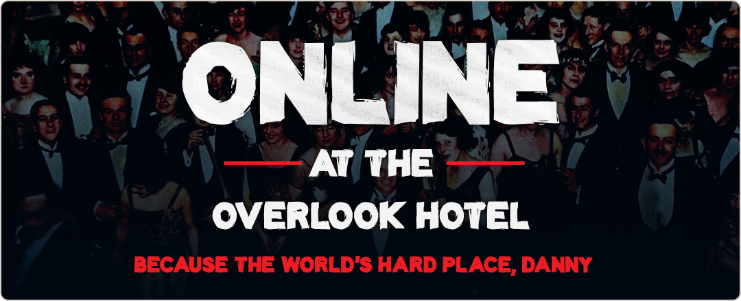 Online at the Overlook Hotel banner